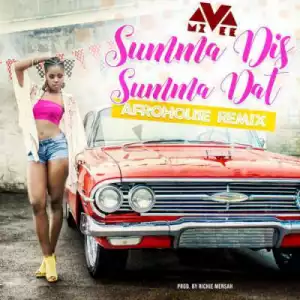 MzVee - Summa Dis Summa Dat (Afro house Remix)